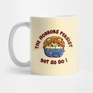 The Horrors Persist But So Do I Mug